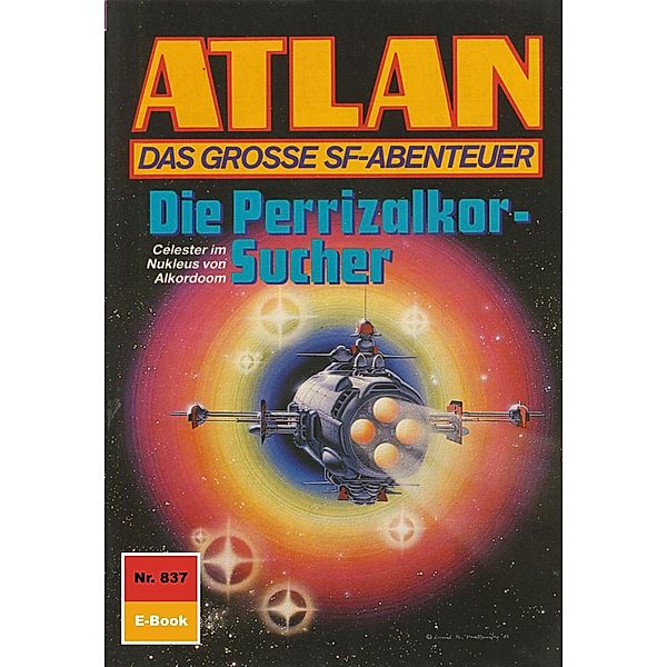 Die Perrizalkor-Sucher (Heftroman) / Perry Rhodan - Atlan-Zyklus Im Auftrag der Kosmokraten (Teil 3) Bd.837, Arndt Ellmer
