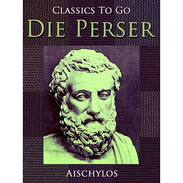 Die Perser, Aischylos