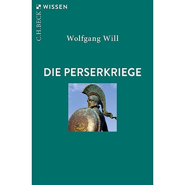 Die Perserkriege / Beck'sche Reihe Bd.2705, Wolfgang Will