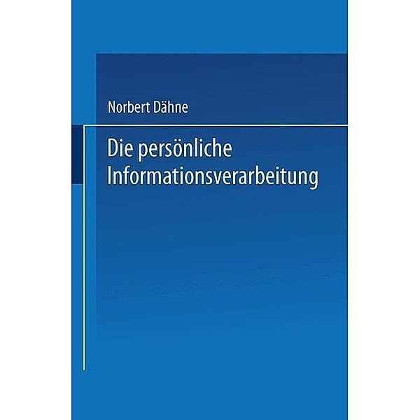 Die persönliche Informationsverarbeitung, Norbert Dähne