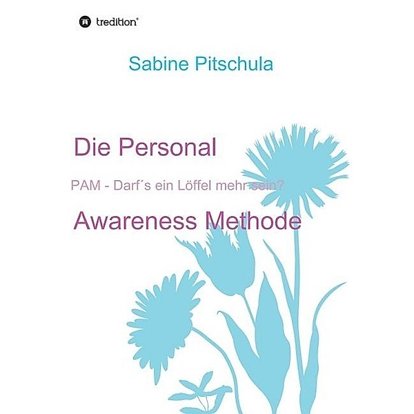 Die Personal Awareness Methode, Sabine Pitschula