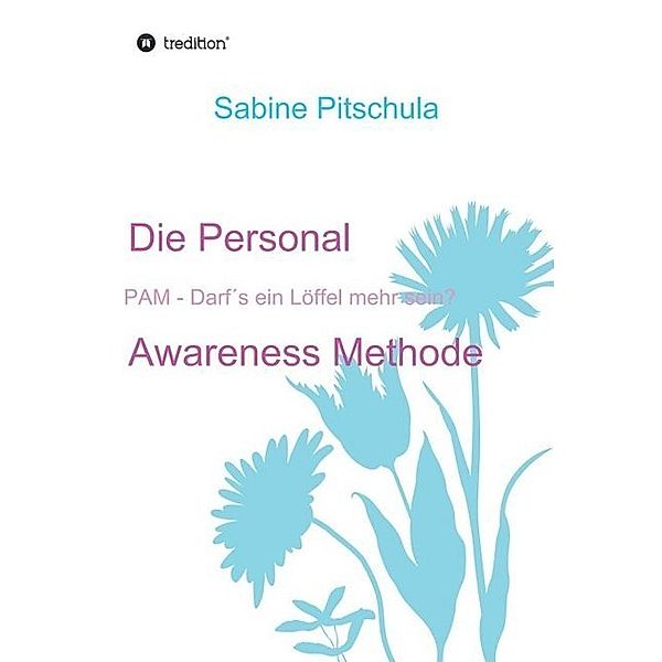 Die Personal Awareness Methode, Sabine Pitschula