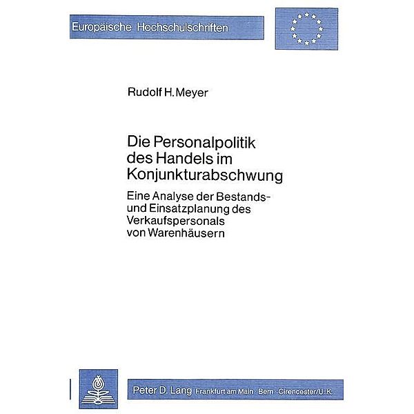 Die Personalpolitik des Handels im Konjunkturabschwung, Rudolf H. Meyer