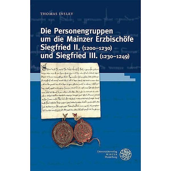 Die Personengruppen um die Mainzer Erzbischöfe Siegfried II. (1200-1230) und Siegfried III. (1230-1249), Thomas Insley