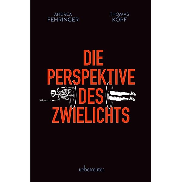 Die Perspektive des Zwielichts, Andrea Fehringer, Thomas Köpf