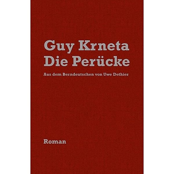 Die Perücke, Guy Krneta