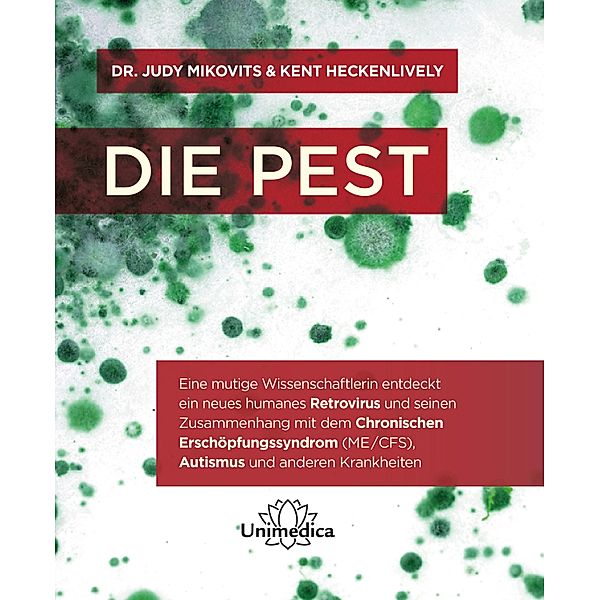 Die Pest, Judy Mikovits, Kent Heckenlively