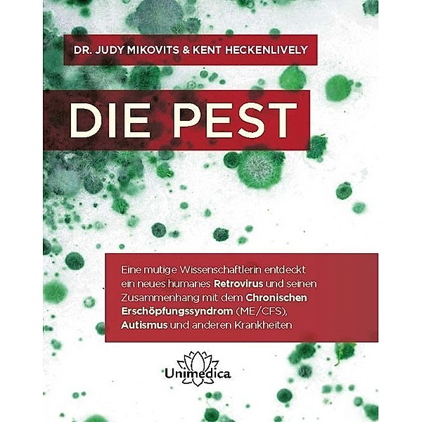 Die Pest, Judy Mikovits, Kent Heckenlively