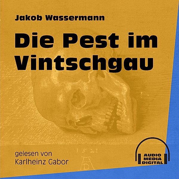 Die Pest im Vintschgau, Jakob Wassermann