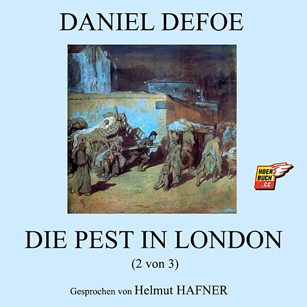 Die Pest in London (2 von 3), Daniel Defoe