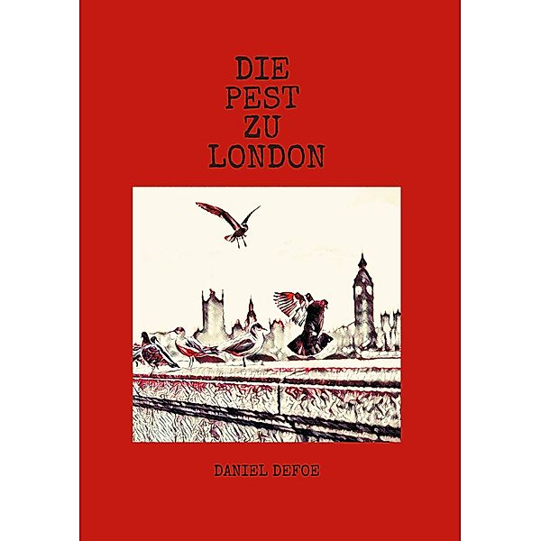 Die Pest zu London, Daniel Defoe