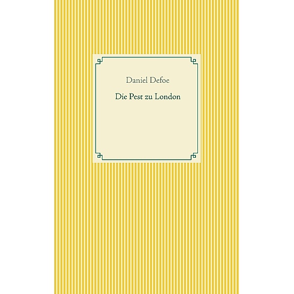 Die Pest zu London, Daniel Defoe