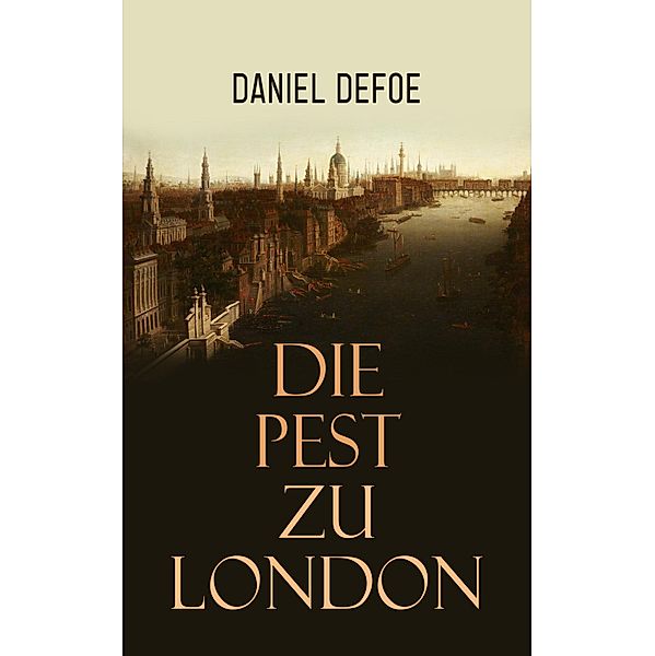 Die Pest zu London, Daniel Defoe