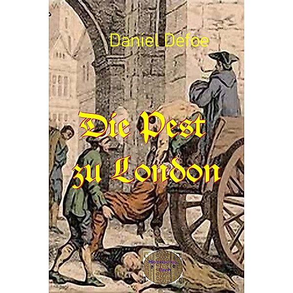 Die Pest zu London, Daniel Defoe