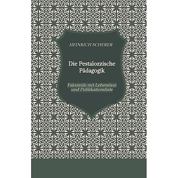 Die Pestalozzische Pädagogik, Heinrich Scherer, Heinz-Dieter Knöll