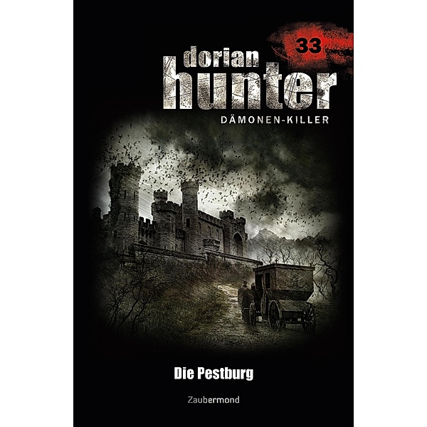 Die Pestburg / Dorian Hunter Bd.33, Ernst Vlcek, Neal Davenport, Uwe Voehl