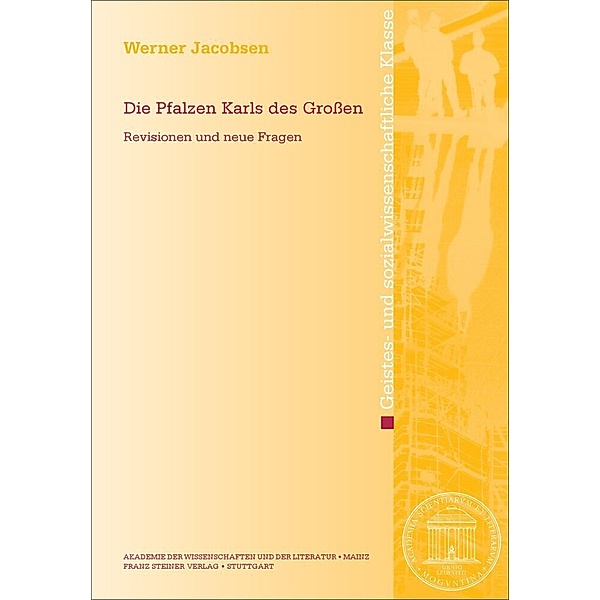 Die Pfalzen Karls des Großen, Werner Jacobsen