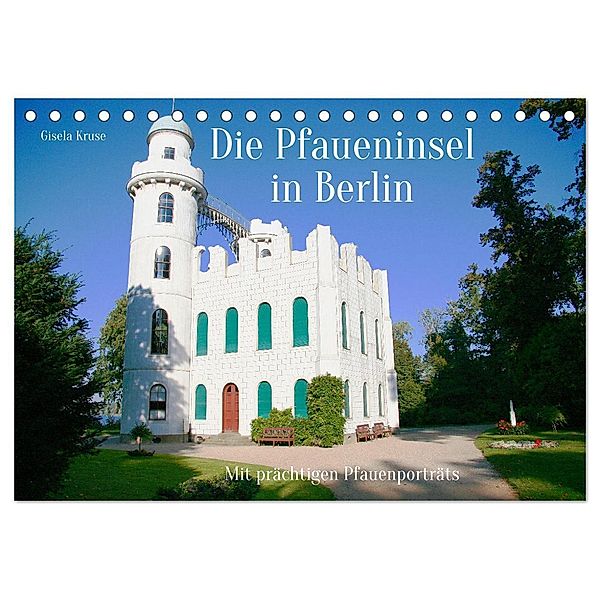 Die Pfaueninsel in Berlin (Tischkalender 2024 DIN A5 quer), CALVENDO Monatskalender, Gisela Kruse