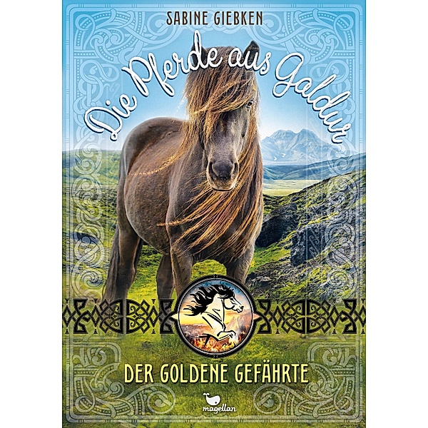 Die Pferde aus Galdur - Der goldene Gefährte / Die Pferde aus Galdur Bd.1, Sabine Giebken