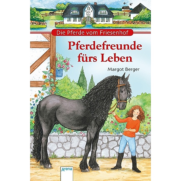 Die Pferde vom Friesenhof - Pferdefreunde fürs Leben, Margot Berger