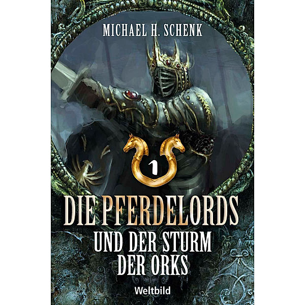 Die Pferdelords und der Sturm der Orks, Michael H. Schenk