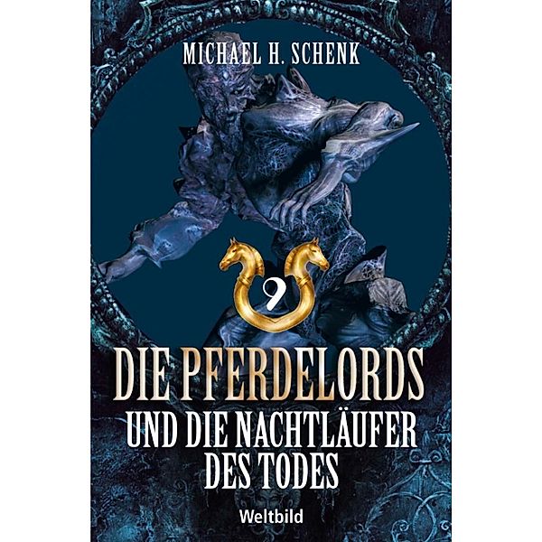 Die Pferdelords und die Nachtläufer des Todes, Michael H. Schenk