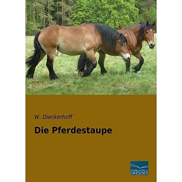 Die Pferdestaupe, W. Dieckerhoff