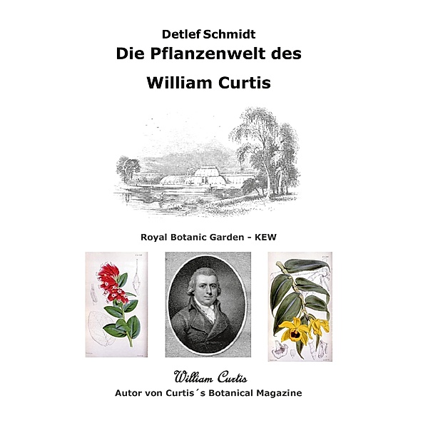 Die Pflanzenwelt des William Curtis, Detlef Schmidt