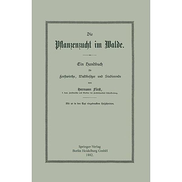 Die Pflanzenzucht im Walde, Hermann Heinrich von Fürst