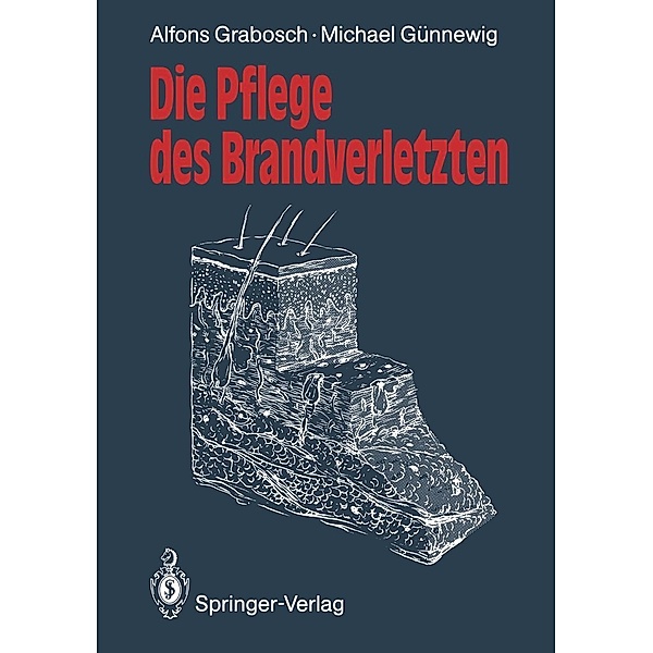 Die Pflege des Brandverletzten, Alfons Grabosch, Michael Günnewig