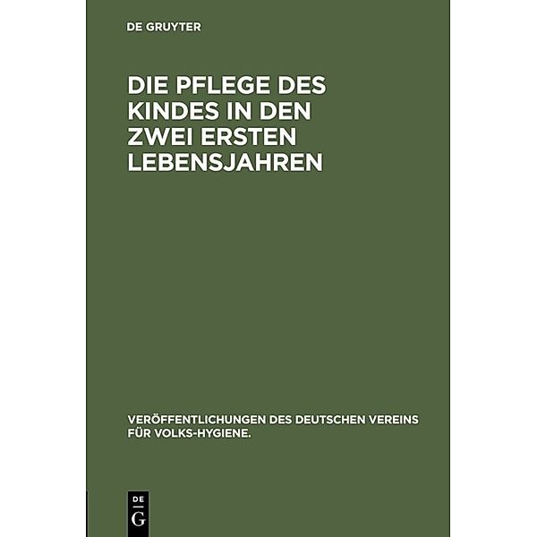 Die Pflege des Kindes in den zwei ersten Lebensjahren