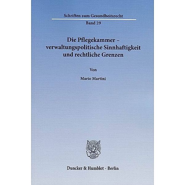 Die Pflegekammer - verwaltungspolitische Sinnhaftigkeit und rechtliche Grenzen., Mario Martini