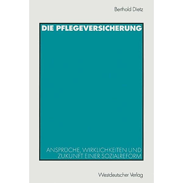 Die Pflegeversicherung, Berthold Dietz