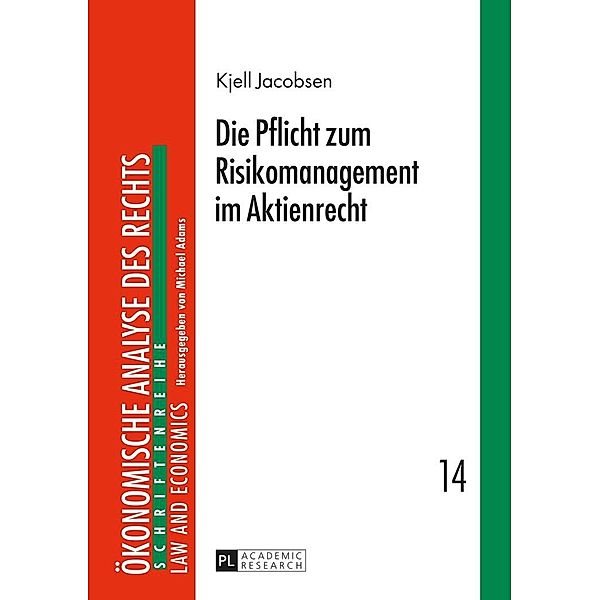 Die Pflicht zum Risikomanagement im Aktienrecht, Jacobsen Kjell Jacobsen