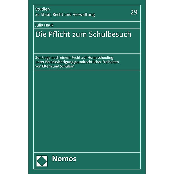 Die Pflicht zum Schulbesuch / Studien zu Staat, Recht und Verwaltung Bd.29, Julia Hauk