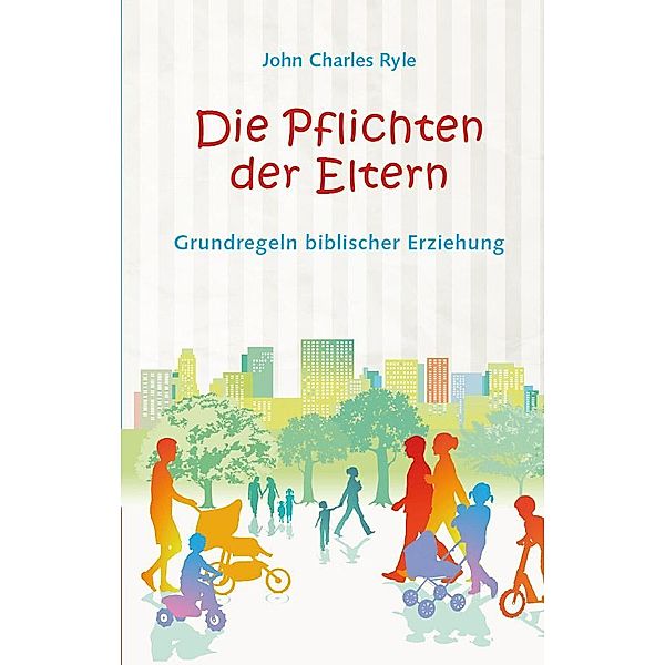 Die Pflichten der Eltern, John Charles Ryle