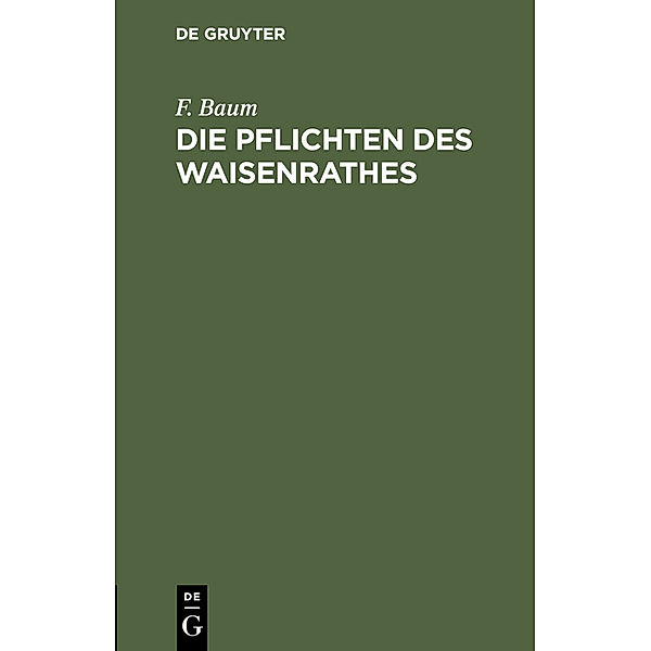 Die Pflichten des Waisenrathes, F. Baum