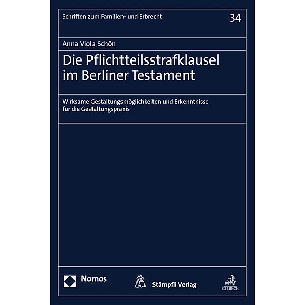 Die Pflichtteilsstrafklausel im Berliner Testament / Schriften zum Familien- und Erbrecht Bd.34, Anna Viola Schön