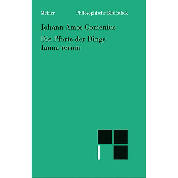 Die Pforte der Dinge / Philosophische Bibliothek Bd.402, Johann Amos Comenius