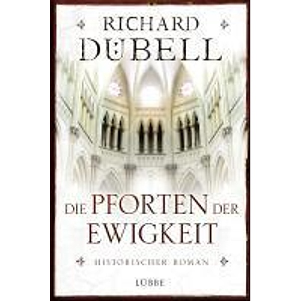Die Pforten der Ewigkeit, Richard Dübell