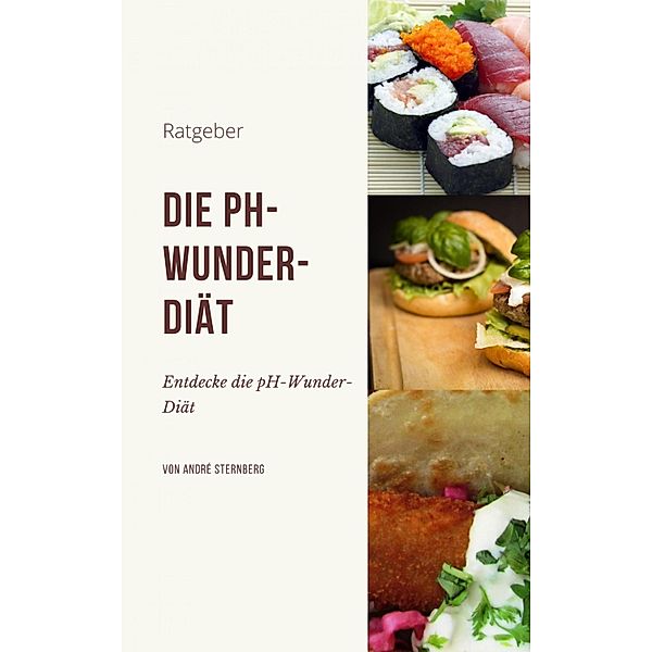 Die pH-Wunder-Diät, Andre Sternberg
