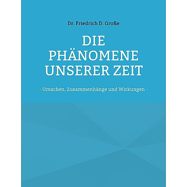 Die Phänomene unserer Zeit, Friedrich D. Große