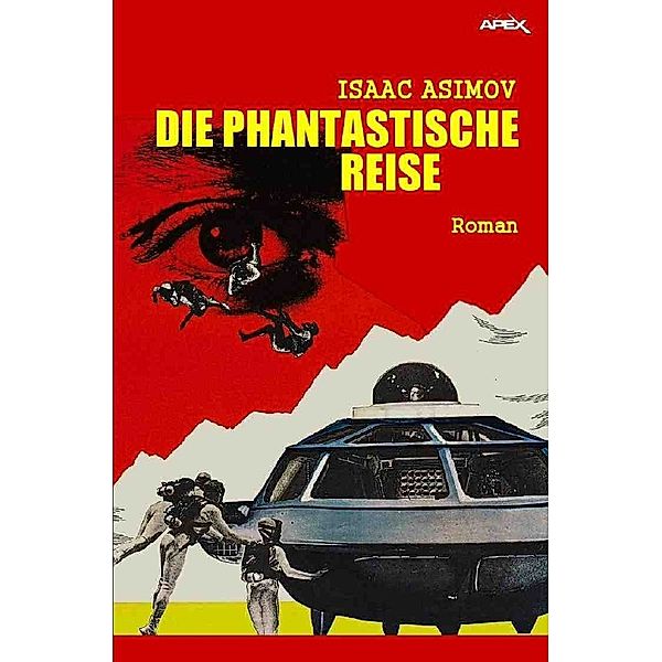 DIE PHANTASTISCHE REISE, Isaac Asimov