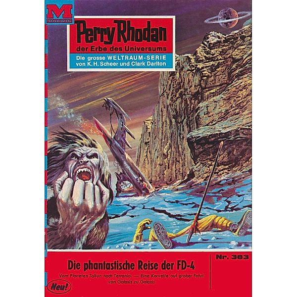 Die phantastische Reise der FD-4 (Heftroman) / Perry Rhodan-Zyklus M 87 Bd.383, Clark Darlton