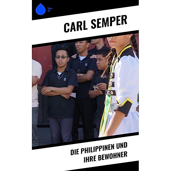 Die Philippinen und ihre Bewohner, Carl Semper