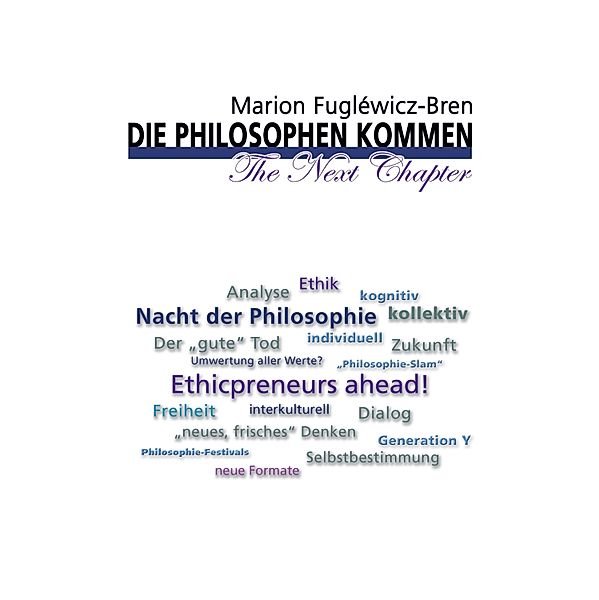 Die Philosophen kommen - The Next Chapter, Marion Fugléwicz-Bren