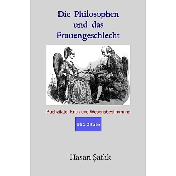 Die Philosophen und das Frauengeschlecht, Hasan Safak