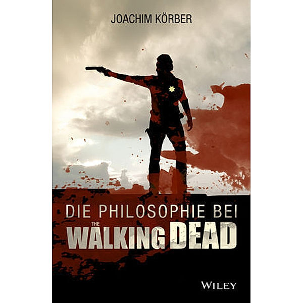Die Philosophie bei The Walking Dead, Joachim Körber