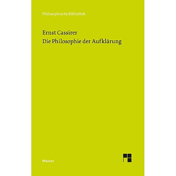 Die Philosophie der Aufklärung / Philosophische Bibliothek Bd.593, Ernst Cassirer