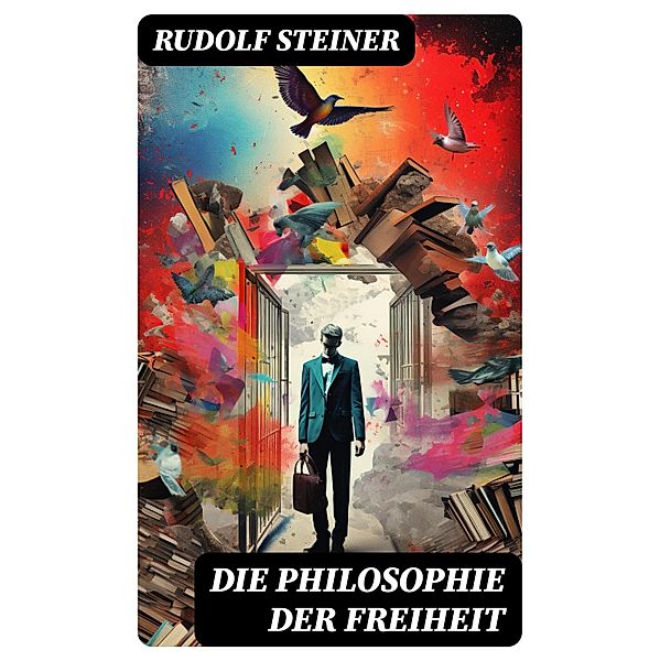 Die Philosophie der Freiheit, Rudolf Steiner